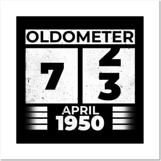 Oldometer 73 Years Old Born In April 1950 Posters and Art